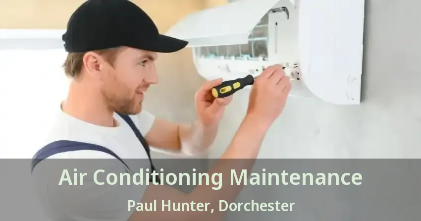 Air Conditioning Maintenance Paul Hunter, Dorchester - ON