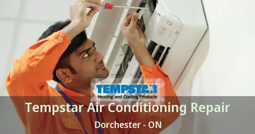 Tempstar Air Conditioning Repair Dorchester - ON
