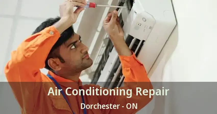 Air Conditioning Repair Dorchester - ON