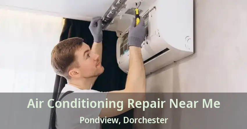 Air Conditioning Repair Near Me Pondview, Dorchester - ON