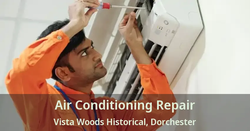 Air Conditioning Repair Vista Woods Historical, Dorchester - ON