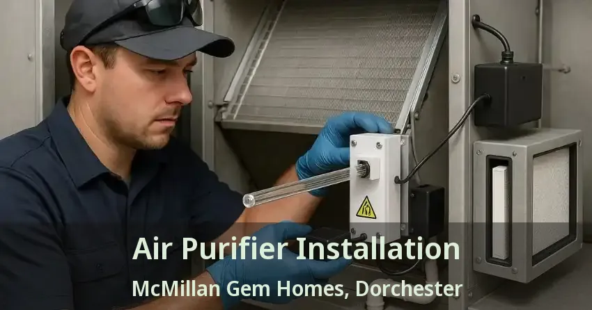 Air Purifier Installation McMillan Gem Homes, Dorchester - ON