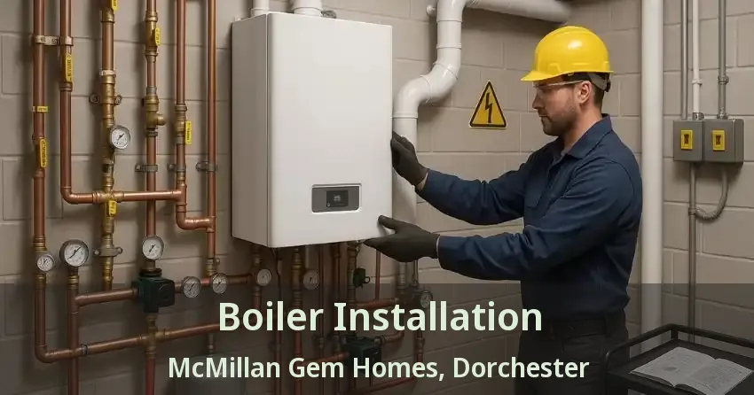 Boiler Installation McMillan Gem Homes, Dorchester - ON