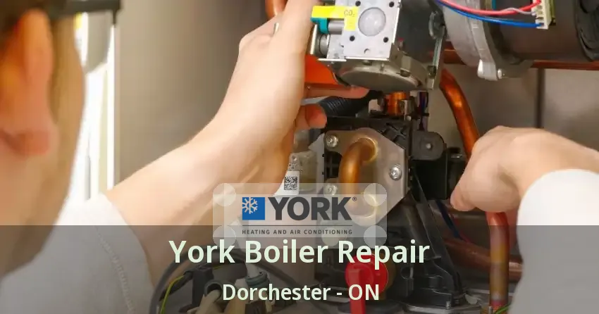 York Boiler Repair Dorchester - ON