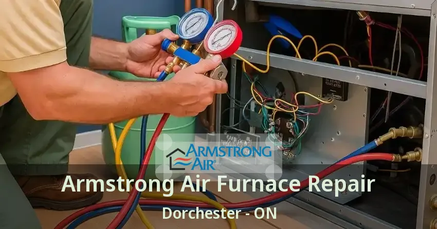 Armstrong Air Furnace Repair Dorchester - ON