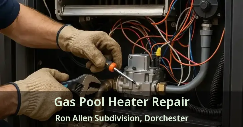 Gas Pool Heater Repair Ron Allen Subdivision, Dorchester - ON