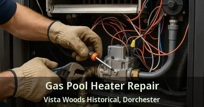 Gas Pool Heater Repair Vista Woods Historical, Dorchester - ON
