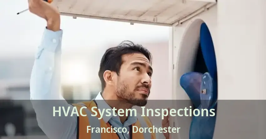 HVAC System Inspections Francisco, Dorchester - ON