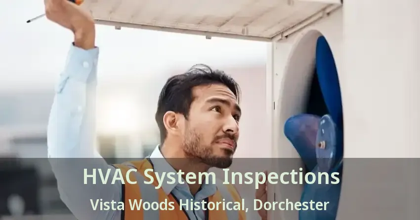 HVAC System Inspections Vista Woods Historical, Dorchester - ON