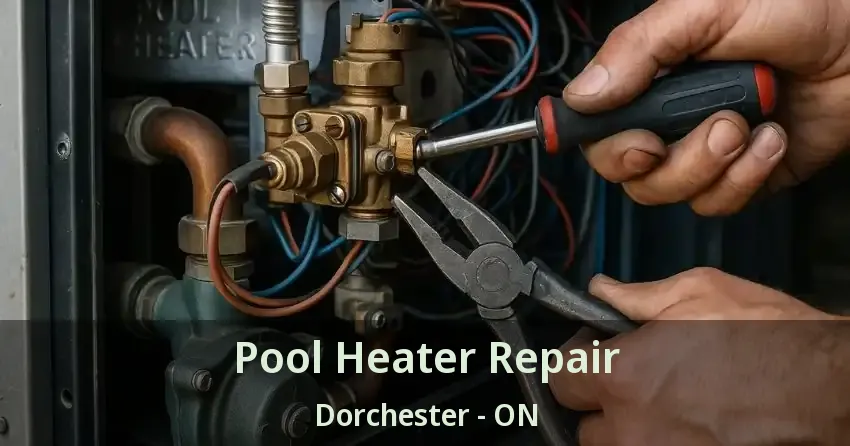 Pool Heater Repair Dorchester - ON