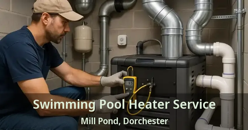 Swimming Pool Heater Service Mill Pond, Dorchester - ON